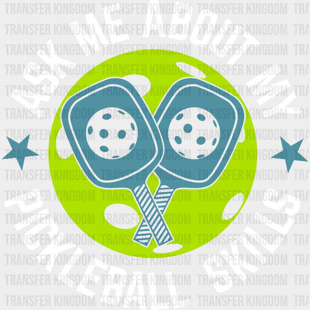 Ask Me About My Pickleball Skills - Dtf Heat Transfer Unisex S & M (10’’) / Light Color Design