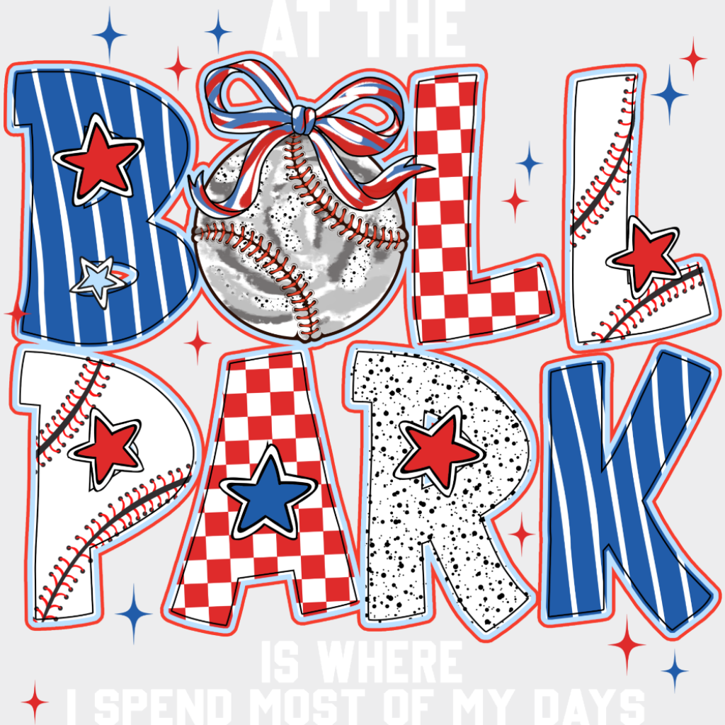 At The Ballpark Is Where I Spend Most Of My Days - Baseball DTF Transfer Adult Unisex - S & M (10’’) / Light Color
