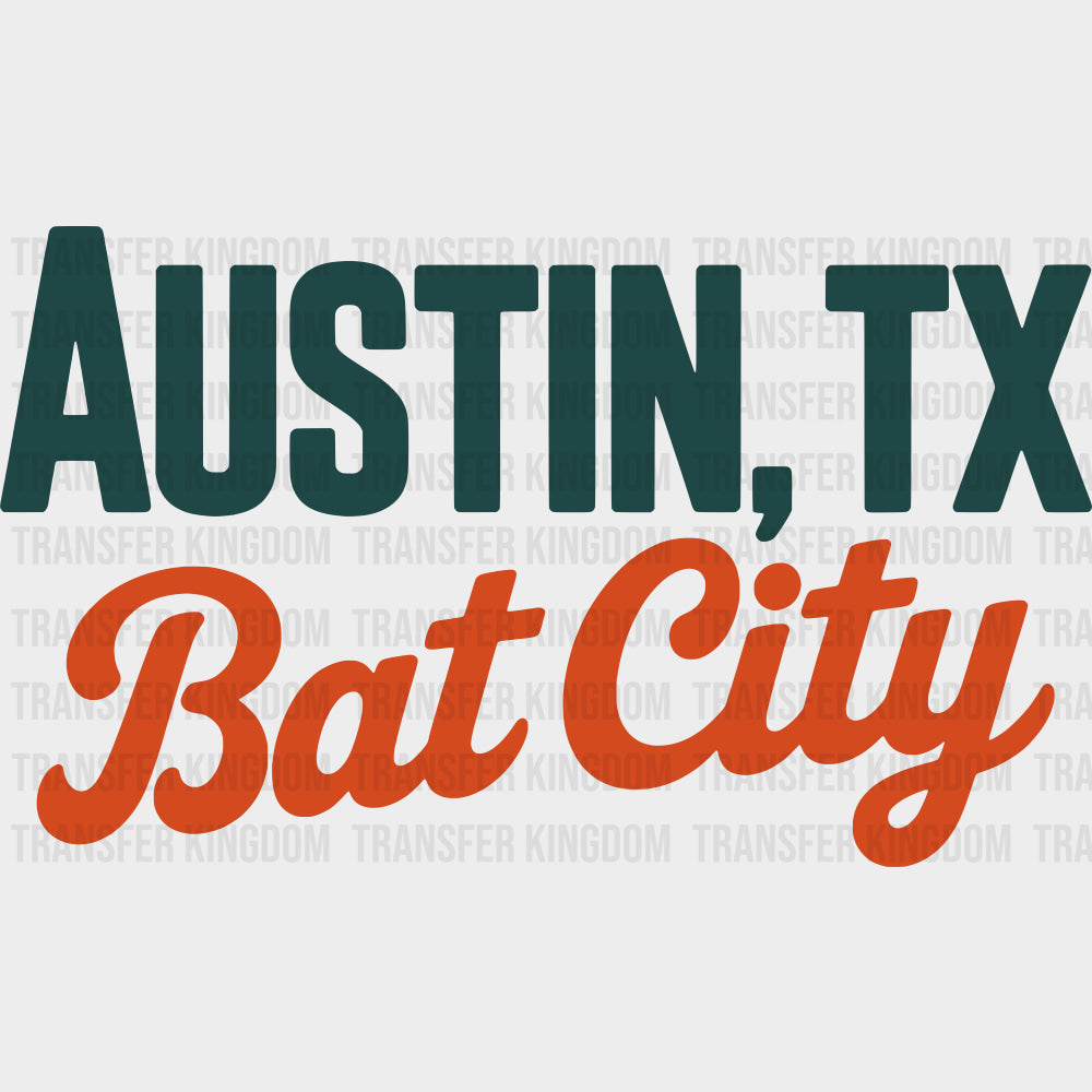 Austin TX Bat City - States & Cities DTF Transfer