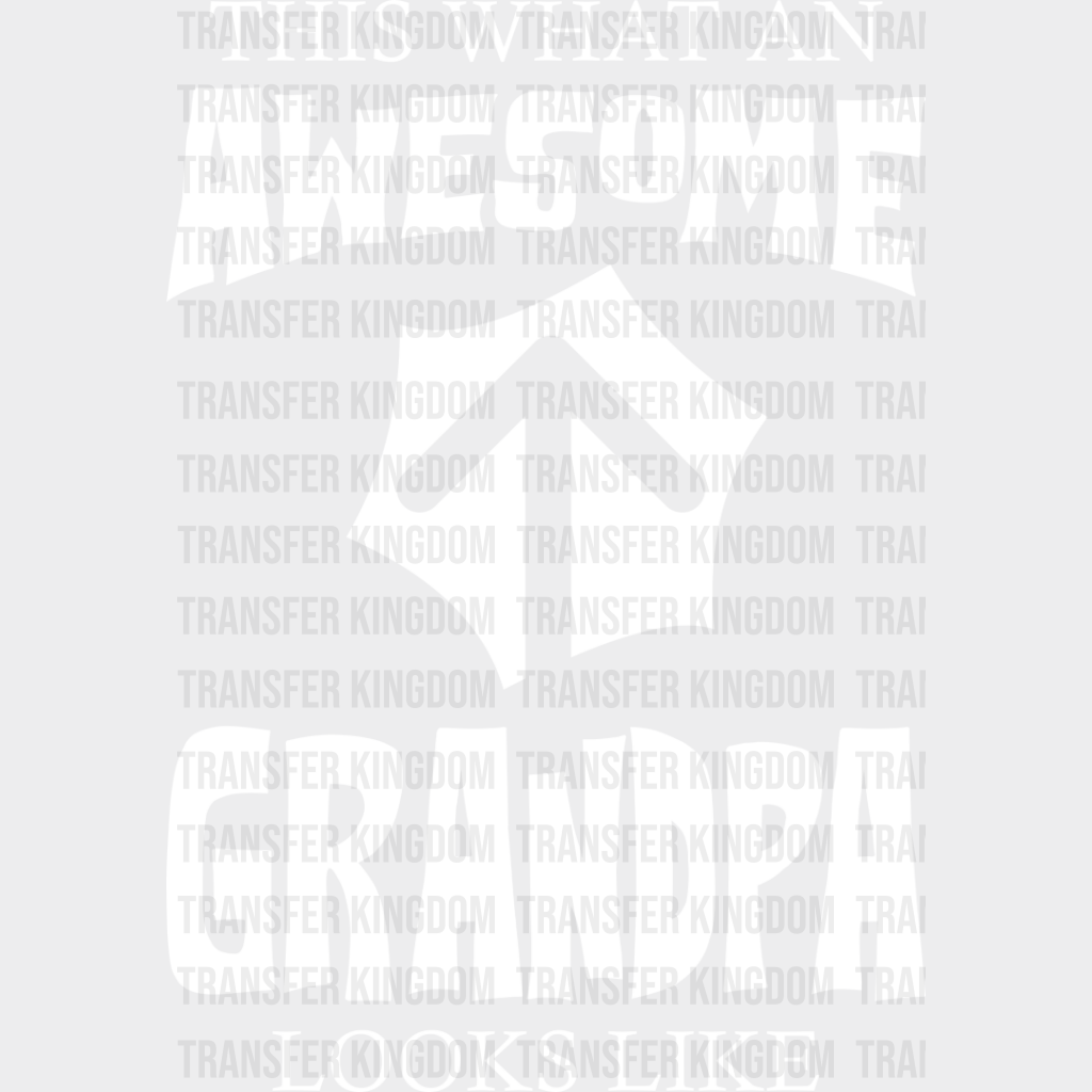 Awesome Grandpa Looks Like - Dtf Heat Transfer Unisex S & M (10’’) / Light Color Design See Imaging