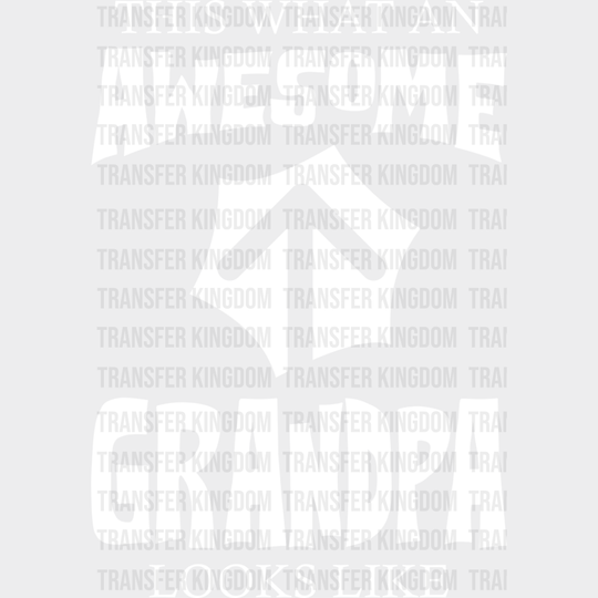 Awesome Grandpa Looks Like - Dtf Heat Transfer Unisex S & M (10’’) / Light Color Design See Imaging
