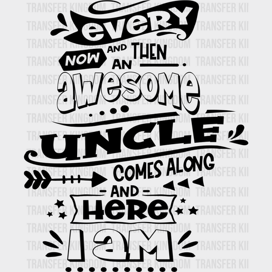 Awesome Uncle Comes Along - Dtf Heat Transfer Unisex S & M (10’’) / Dark Color Design See Imaging