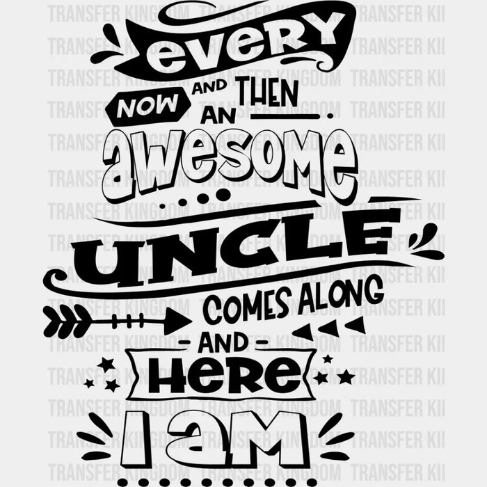 Awesome Uncle Comes Along - Uncle DTF Heat Transfer