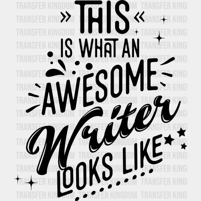 Awesome Writer Looks Like Design - Writing DTF Heat Transfer