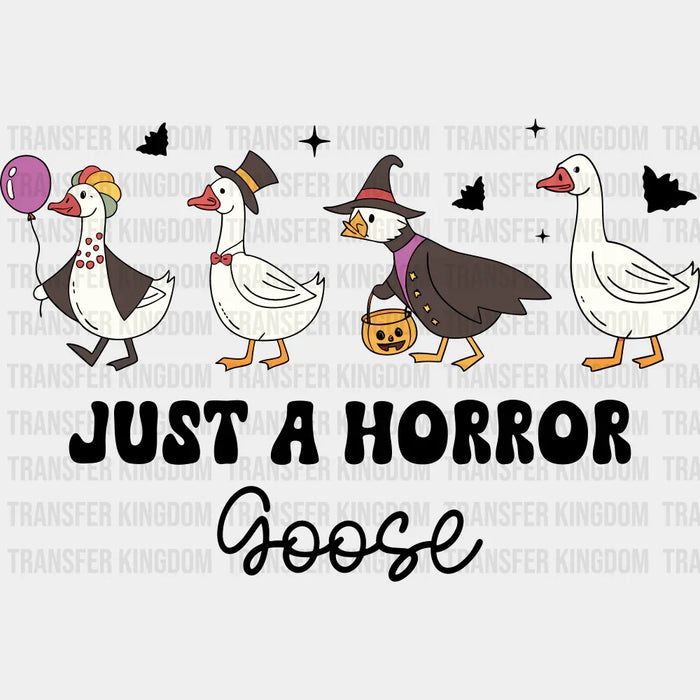 B&W Just A Horror Goose - Halloween DTF Transfer