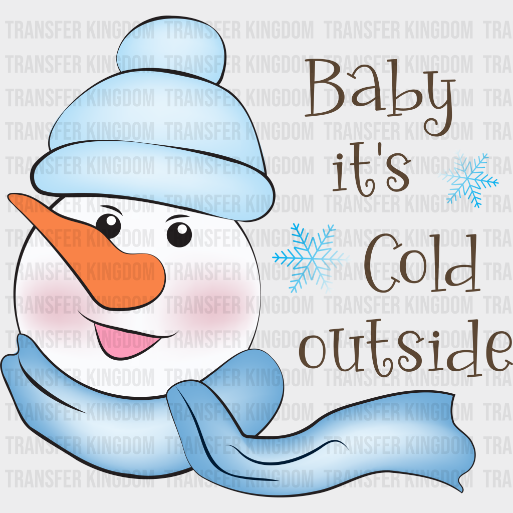 Baby It’s Cold Outside - Winter Iron On Dtf Transfer