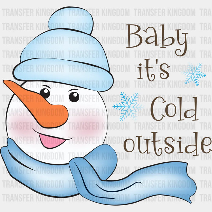 Baby It's Cold Outside - Winter Iron On DTF Transfer