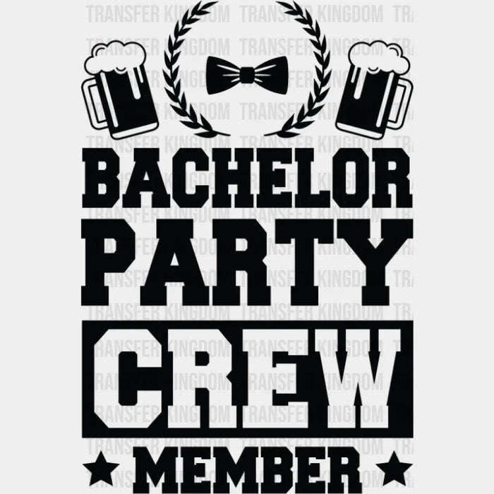 Bachelor Party Crew Member Beer Bowtie B&W Design - Bachelor DTF Transfer