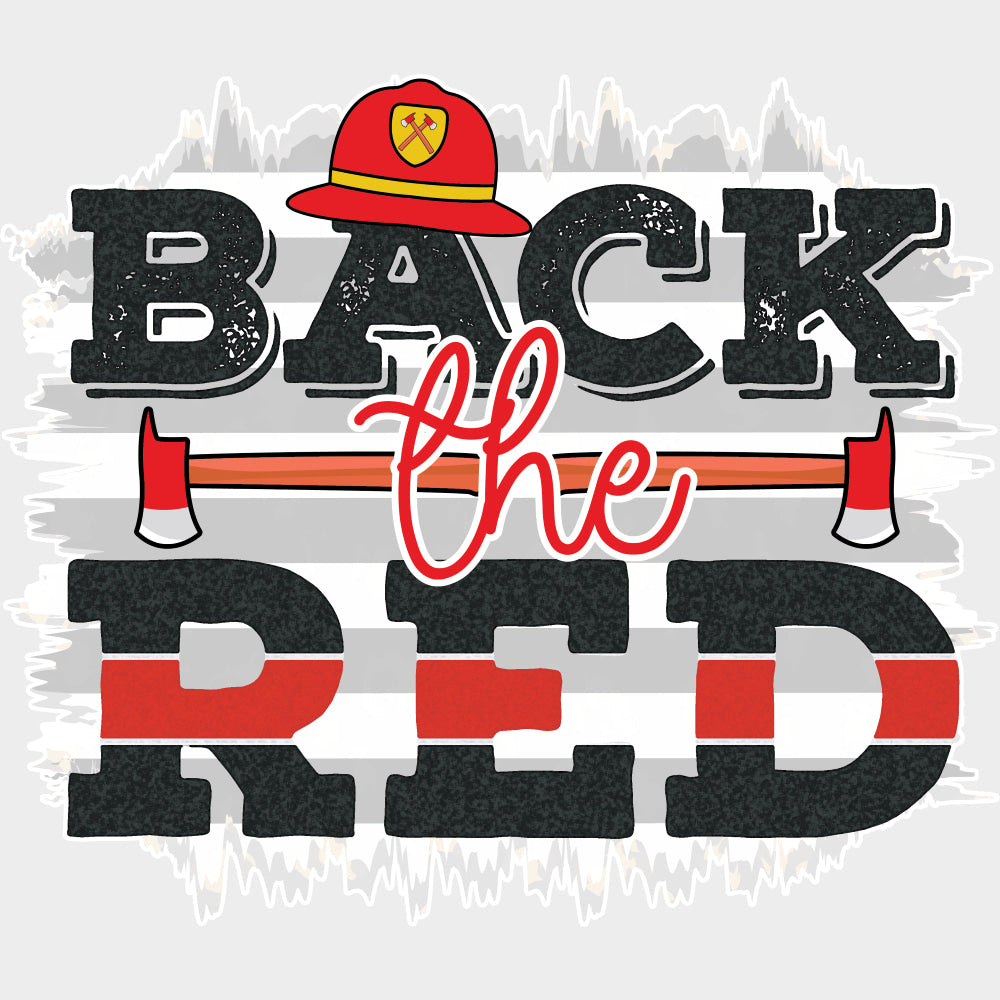 Back The Red B&W - Fire Department DTF Transfers transfer-kingdom Light Color Design (See Imaging)
