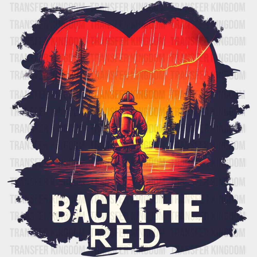 Back The Red Firefighter - Fire Department DTF Transfers