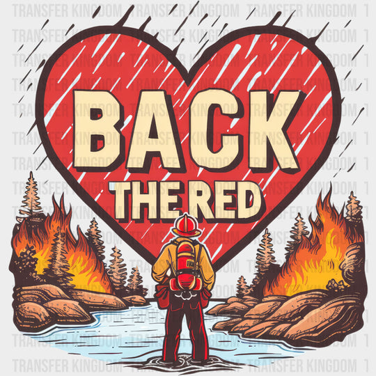 Back The Red Heart - Fire Department DTF Transfers