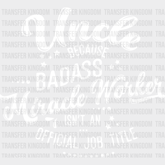 Badass Miracle Worker - Uncle Dtf Heat Transfer Unisex S & M (10’’) / Light Color Design See Imaging