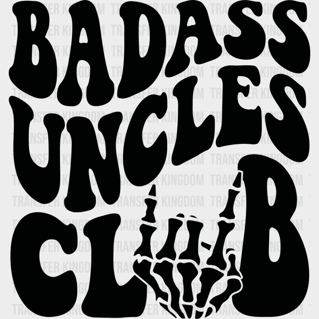 Badass Uncles Club - Uncle DTF Transfers transfer-kingdom Dark Color Design (See Imaging)