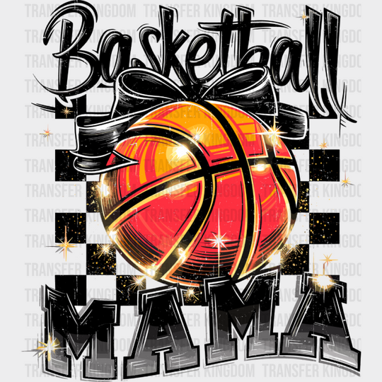 Basketball Mama B&W Checkered Design - Basketball DTF Transfer Unisex - S & M (10’’) Dark Color Design (See Imaging)