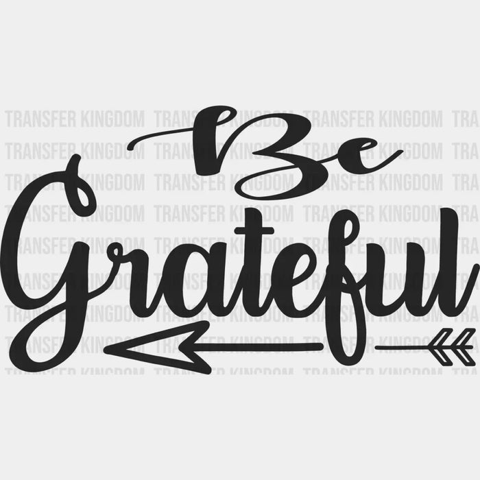 Be Grateful - Cooking DTF Heat Transfer