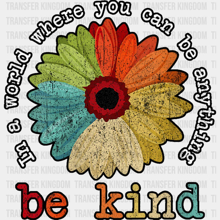 Be Kind Colorful Sunflower Design - Be Kind DTF Transfer