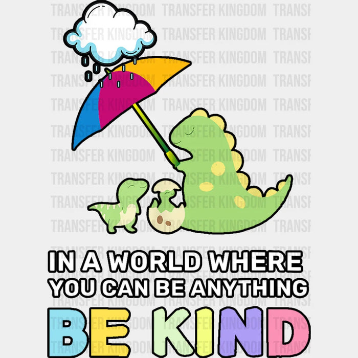 Be Kind Dinosaur Umbrella Design - Be Kind DTF Transfer