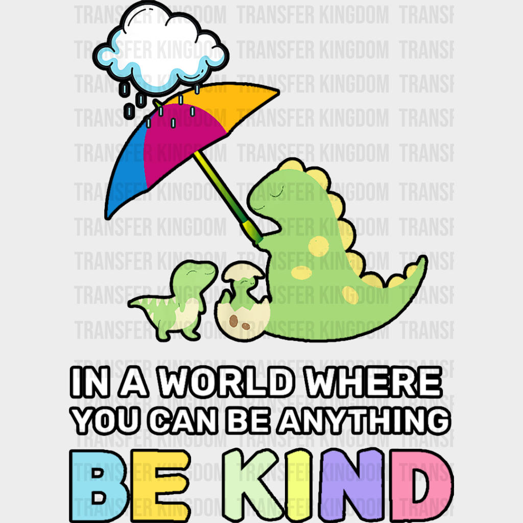 Be Kind Dinosaur Umbrella Design - Dtf Transfer Unisex S & M (10’’) / Dark Color See Imaging