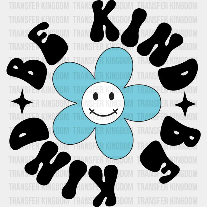 Be Kind Flower Design - Anti Bullying DTF heat transfer