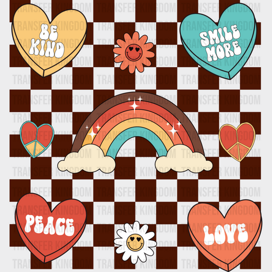 Be Kind Smile More Peace Love - Good Vibes DTF Transfer Adult Unisex - S & M (10’’) / Dark Color Design (See Imaging)