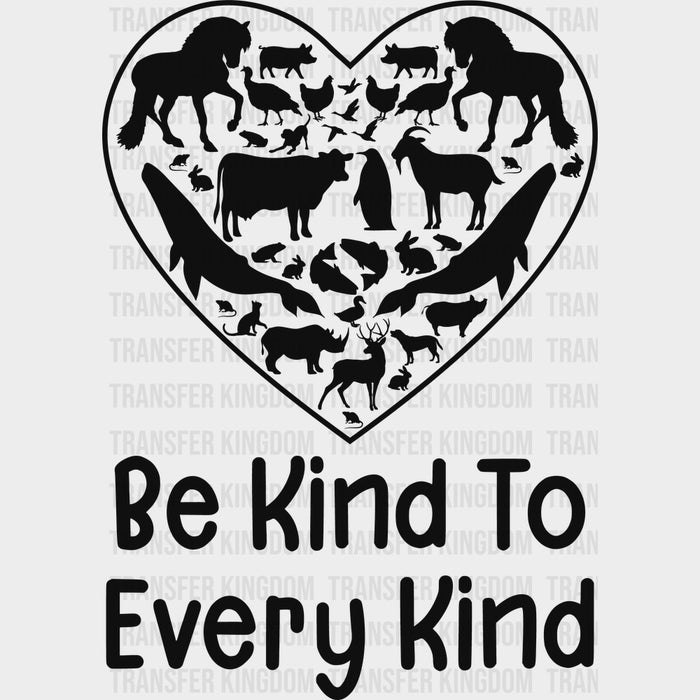 Be Kind To Every Kind - Vegan DTF Transfers