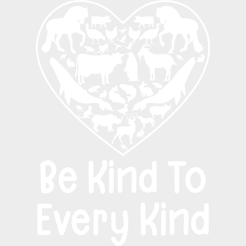 Be Kind To Every Kind - Vegan DTF Transfers - Adult Unisex - S & M (10’’) / Light Color Design (See Imaging)