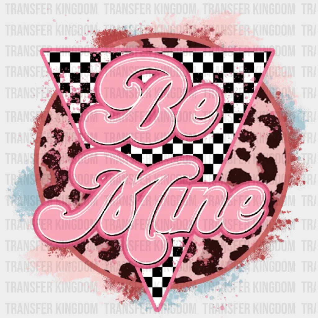 Be Mine Design - Dtf Heat Transfer