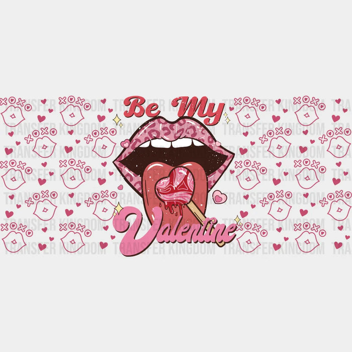 Be My Valentine Lollipop - Valentine's Day Cup Wrap UV Sticker Permanent UV DTF Decal