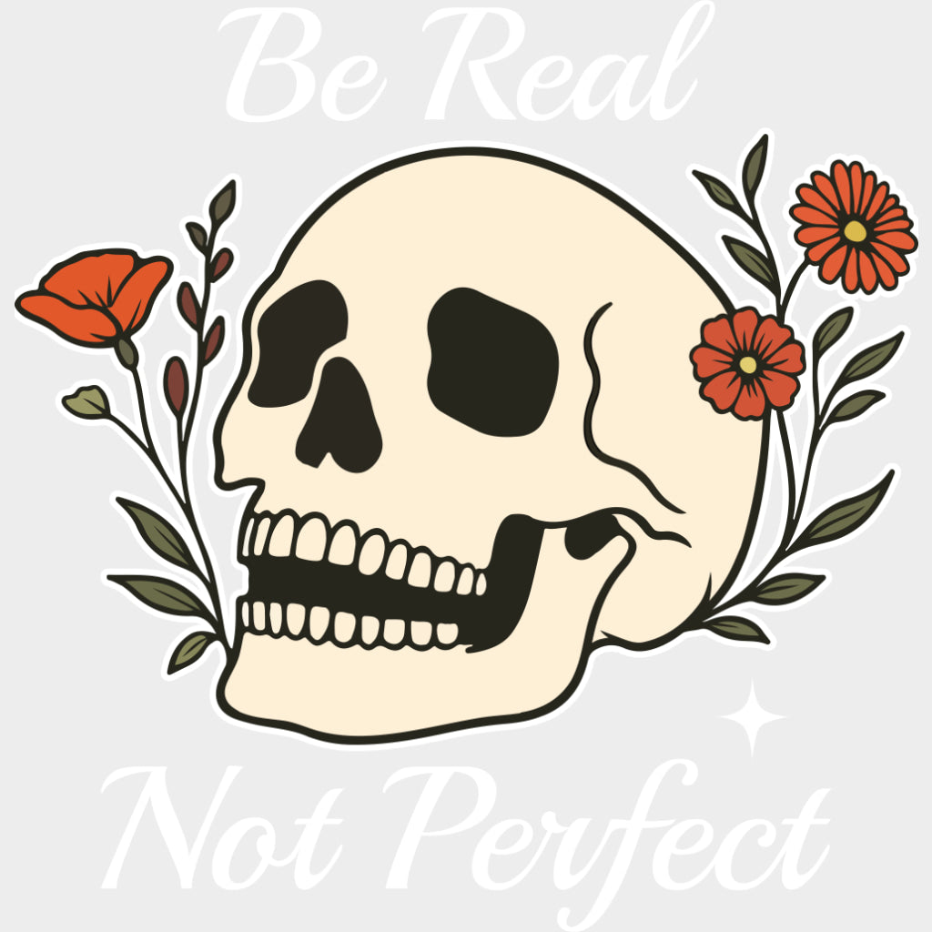 Be Real, Not Perfect - Mental Health DTF Transfers transfer-kingdom Light Color Design (See Imaging)