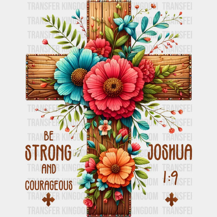 Be Strong And Courageous - Christianity DTF Transfer