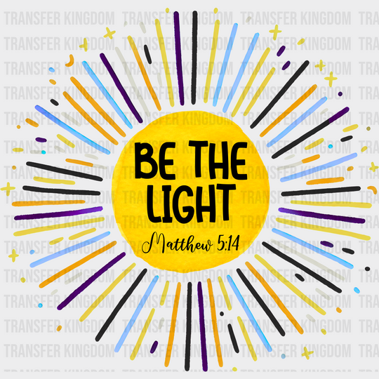 Be The Light - Faith DTF Transfer