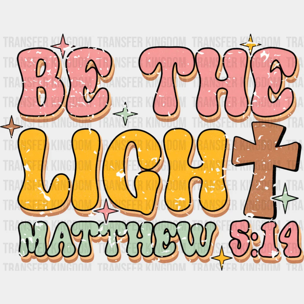 Be The Light Matthew 5:19 - Christianity DTF Transfer – Transfer Kingdom