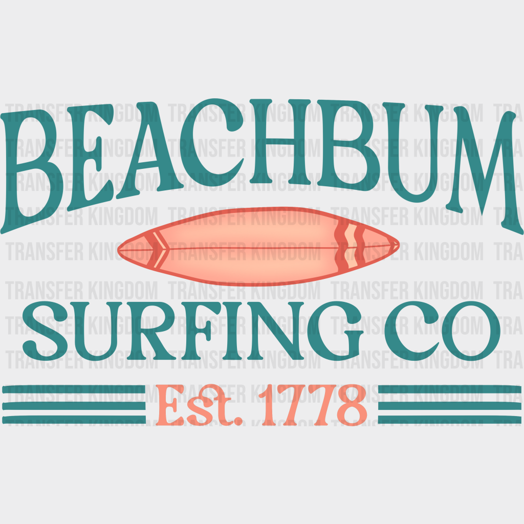 Beachbum Surfing Co Est. 1778 Design - Summer Dtf Transfer