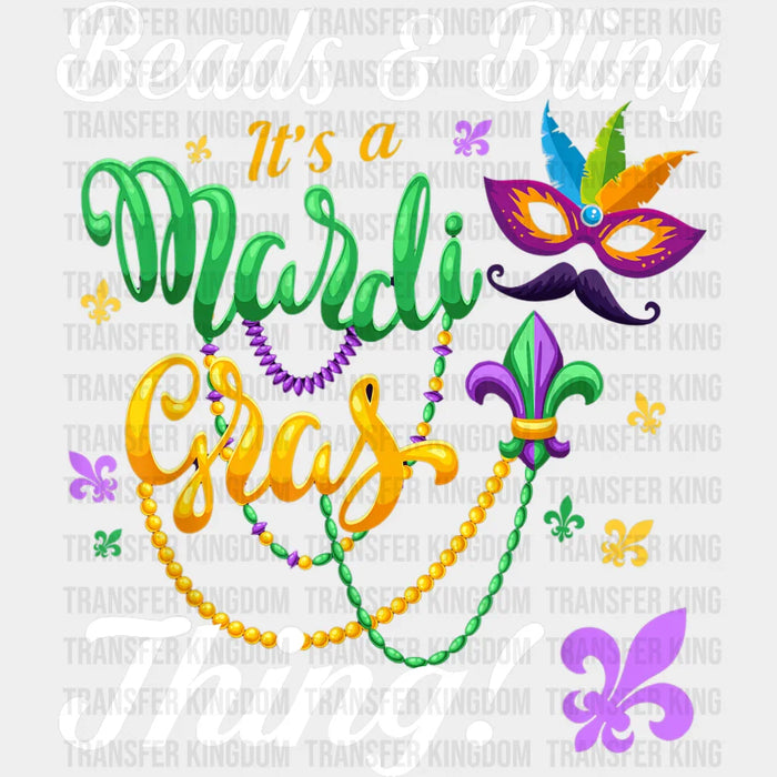 Beads & Bling It's a Mardi Gras Thing Mardi Gras Mask Design - Mardi Gras DTF heat transfer