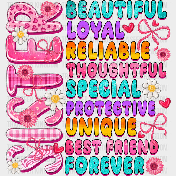 Beautiful, Loyal, Reliable - Sister DTF Transfers