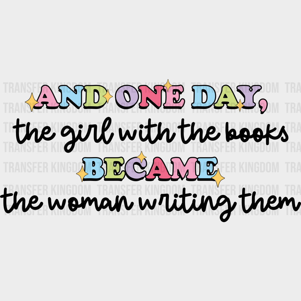 Became The Woman Writing Them - Writing DTF Transfers transfer-kingdom Dark Color Design (See Imaging)