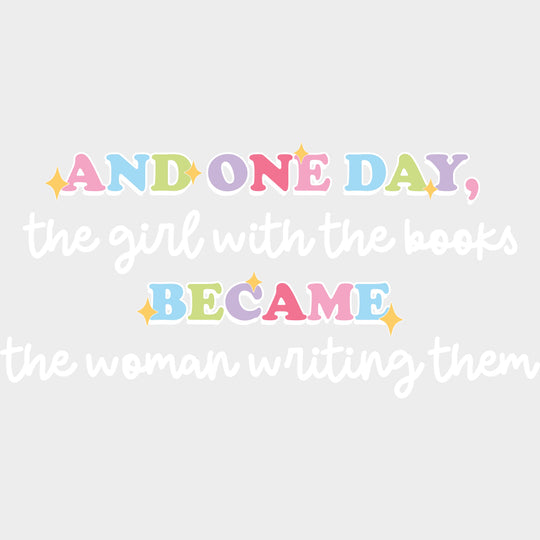 Became The Woman Writing Them - Writing DTF Transfers transfer-kingdom Light Color Design (See Imaging)