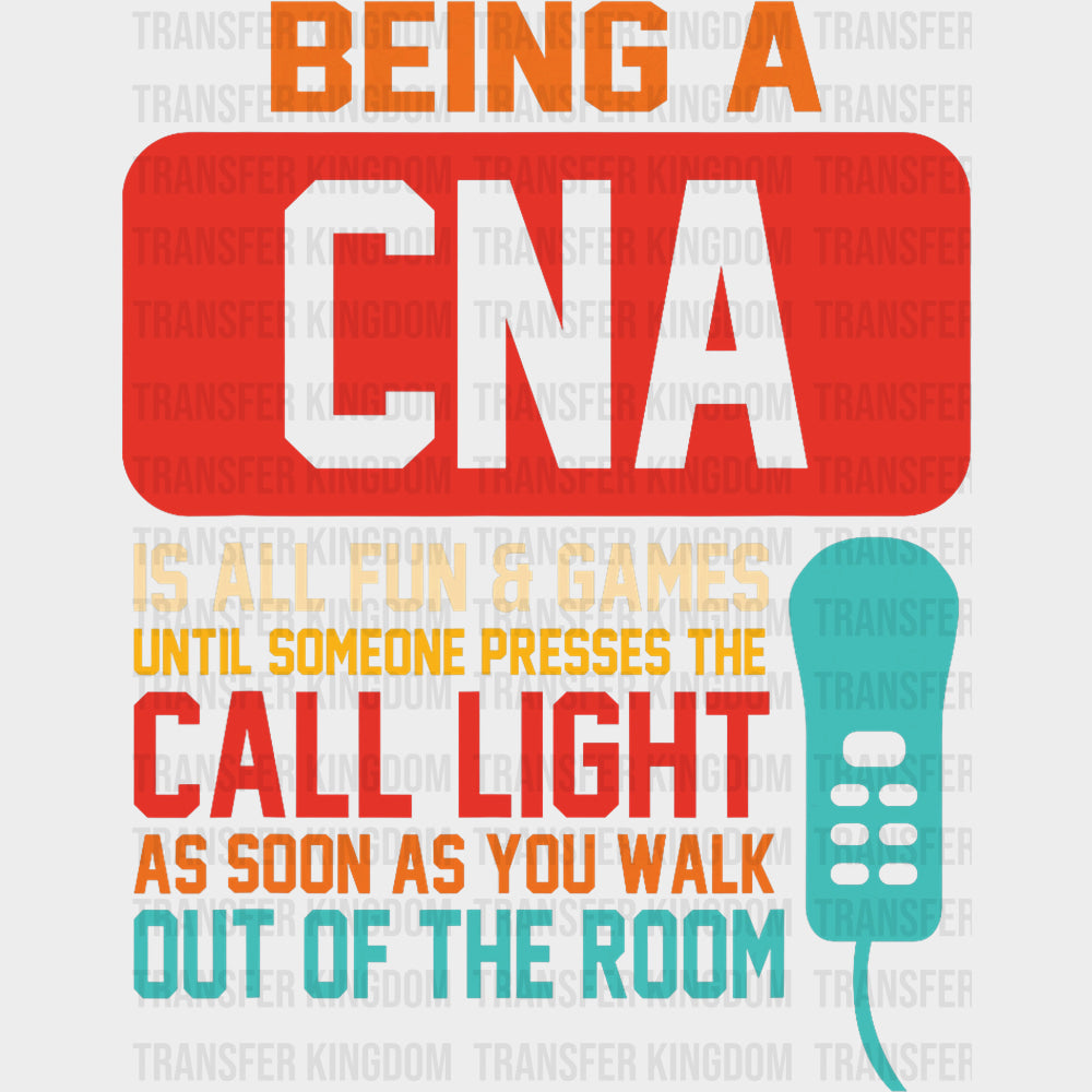 Being A CNA Is All Fun & Games Until... Colorful - CNA DTF Transfers transfer-kingdom