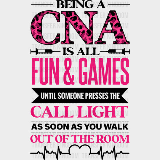 Being A CNA Is All Fun & Games Until... Leopard Print - CNA DTF Transfers transfer-kingdom Dark Color Design (See Imaging)
