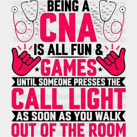 Being A CNA Is All Fun & Games Until... Red Design - CNA DTF Transfers transfer-kingdom Dark Color Design (See Imaging)