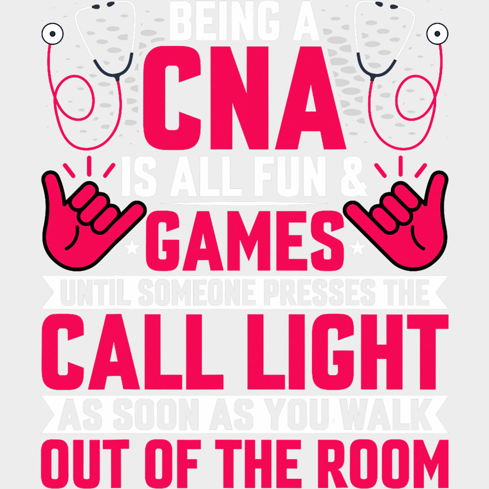 Being A CNA Is All Fun & Games Until... Red Design - CNA DTF Transfers transfer-kingdom Light Color Design (See Imaging)