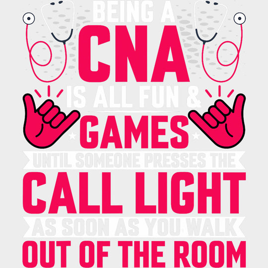 Being A CNA Is All Fun & Games Until... Red Design - CNA DTF Transfers transfer-kingdom Light Color Design (See Imaging)