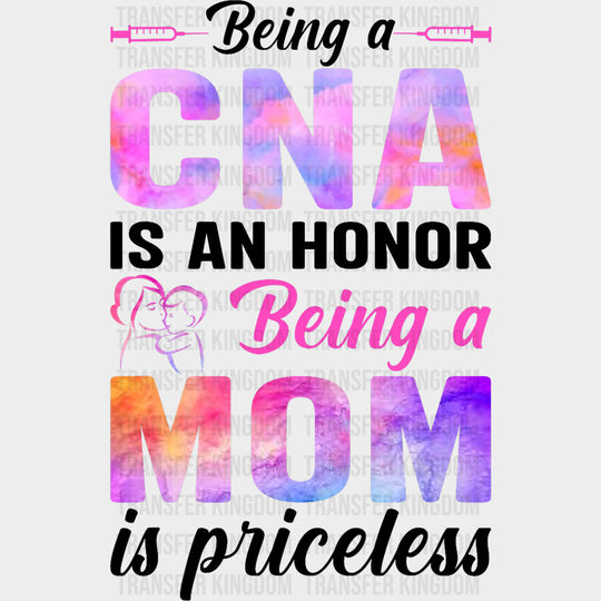 Being A Mom Is Priceless - CNA DTF Transfers Adult Unisex - S & M (10’’) / Dark Color Design (See Imaging)