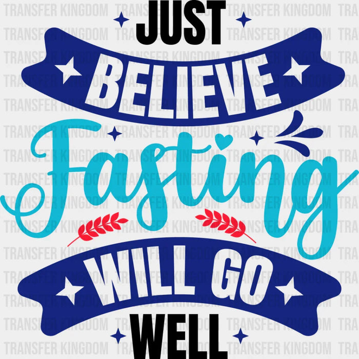 Believe Fasting Will Go Well - Muslim DTF Transfer