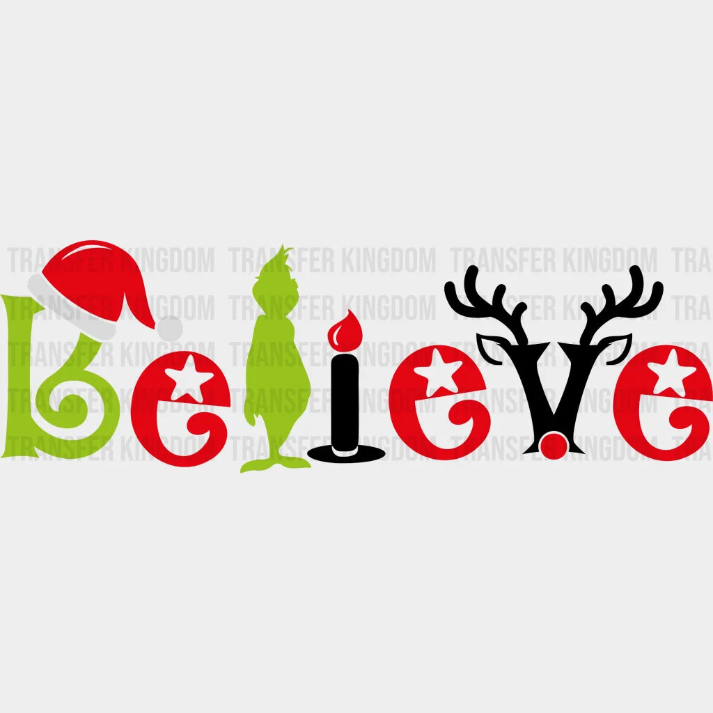 Believe Grinch Christmas Design Dtf Heat Transfer