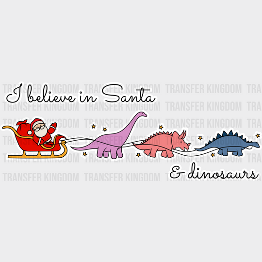 Believe In Santa And Dinosaurs - Christmas Dtf Transfer Unisex S & M (10’’) / Light Color