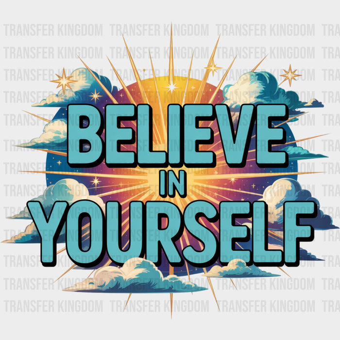 Believe In Yourself, Blue - Quotes DTF Transfers
