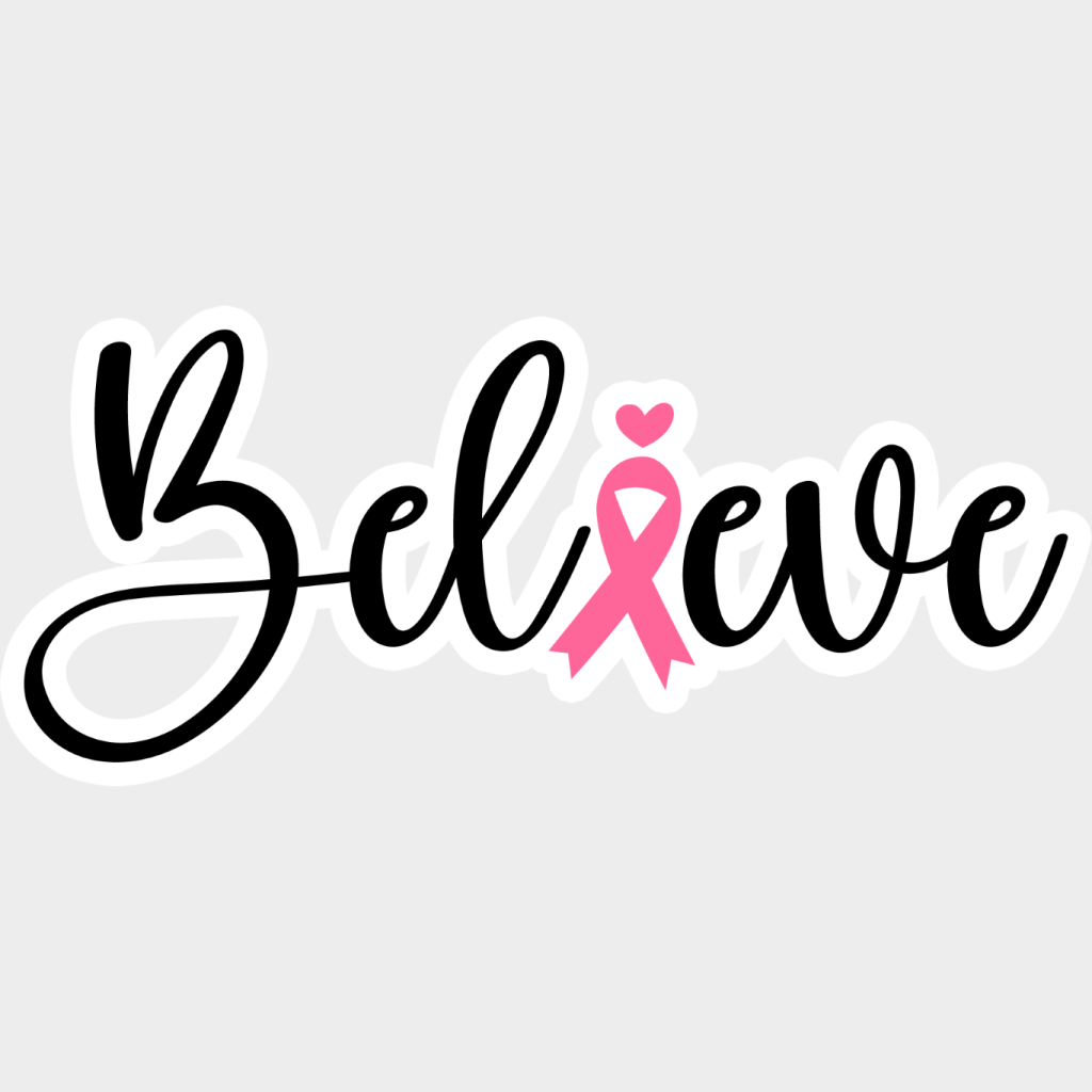 Believe Pink Heart Ribbon - Cancer DTF Transfer Unisex - S & M (10’’) Light Color Design (See Imaging)