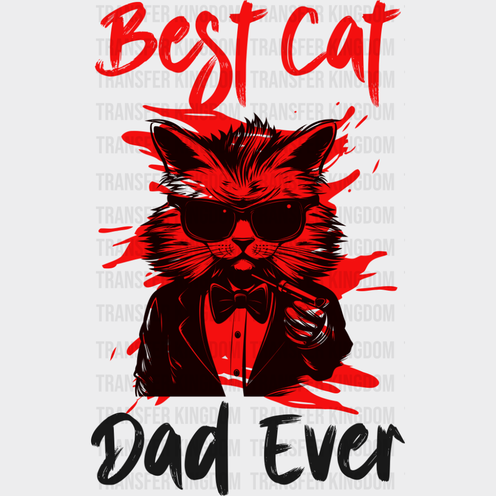Best Cat Dad Ever - Cats DTF Transfer Adult Unisex - S & M (10’’) / Dark Color Design (See Imaging)