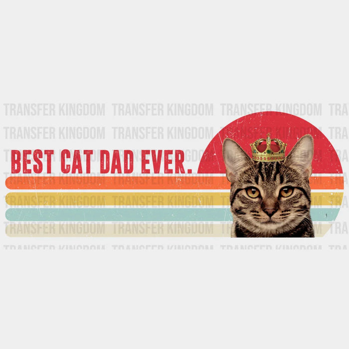 Best Cat Dad Ever Colorful Design - Father's Day DTF heat transfer